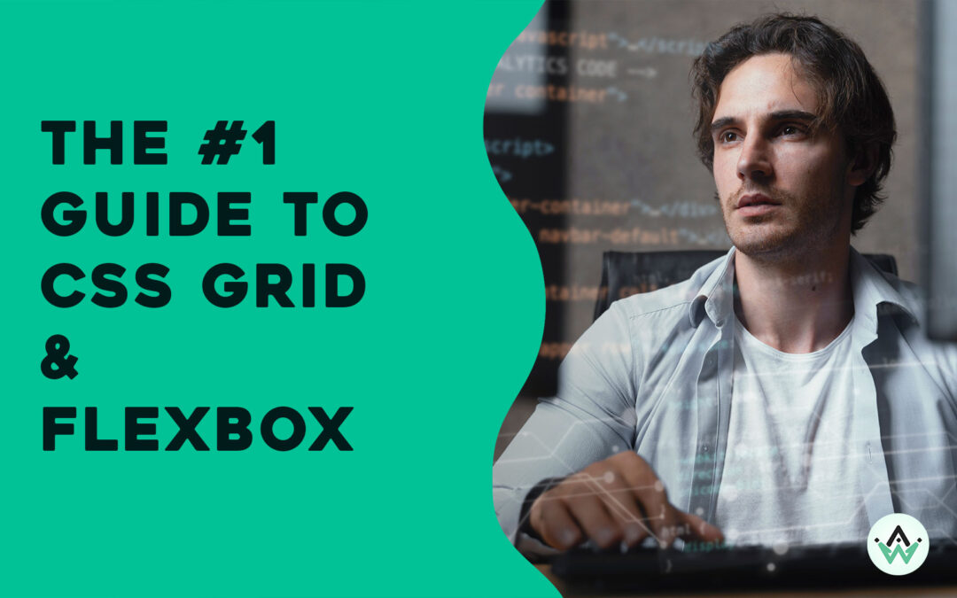 The # 1 Guide to CSS Grid and Flexbox: A Technical Deep Dive